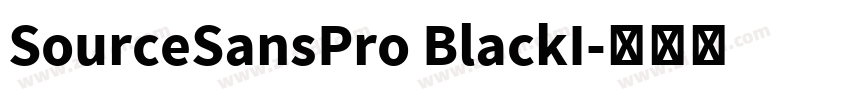 SourceSansPro BlackI字体转换 SourceSansPro BlackI字体转换